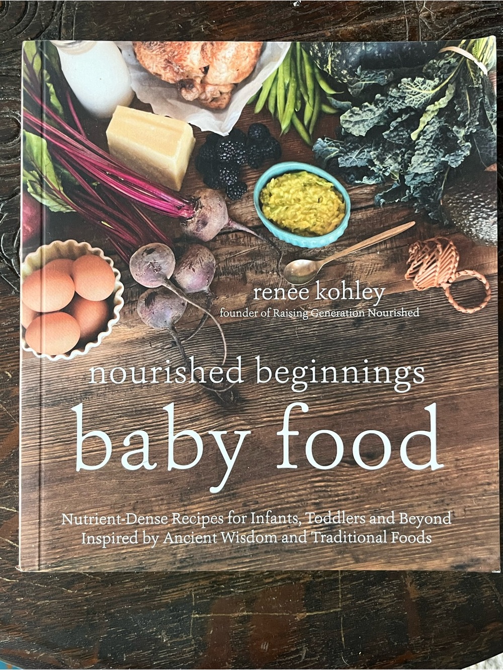 Renee Kohley Nourished Beginnings Baby Food Book. Paperback